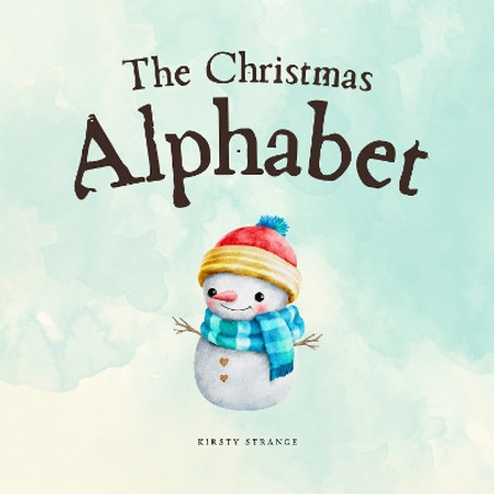 The Christmas Alphabet by Kirsty Strange 9781739716387