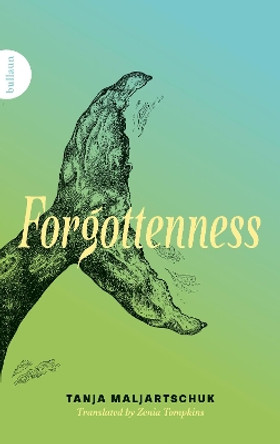 Forgottenness by Tanja Maljartschuk 9781739842345