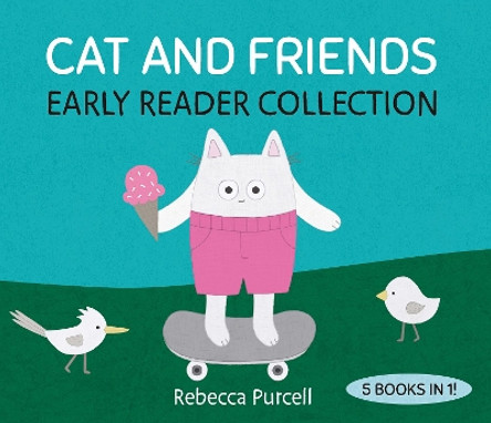 Cat and Friends: Early Reader Collection by Rebecca Purcell 9781760361709