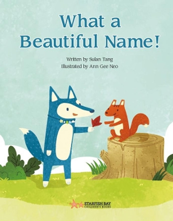 What a Beautiful Name! by Sulan Tang 9781760360368