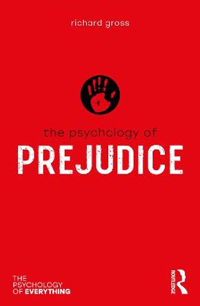 The Psychology of Prejudice by Richard Gross