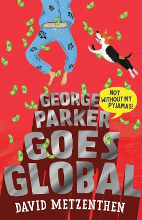 George Parker Goes Global by David Metzenthen 9781760523466