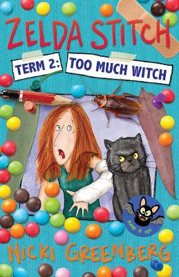 Zelda Stitch Term Two: Too Much Witch by Nicki Greenberg 9781760523671
