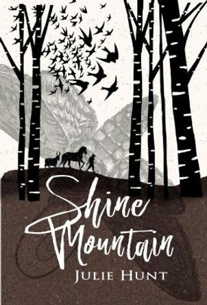 Shine Mountain by Julie Hunt 9781760634780