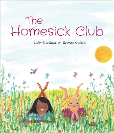 The Homesick Club by Libby Martinez 9781773061641