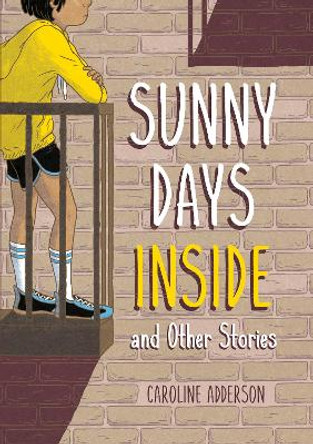 Sunny Days Inside by Caroline Adderson 9781773065724
