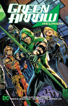 Green Arrow Vol. 1: Reunion by Joshua Williamson 9781779524744