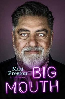 Big Mouth: A Memoir Matt Preston 9781761044458
