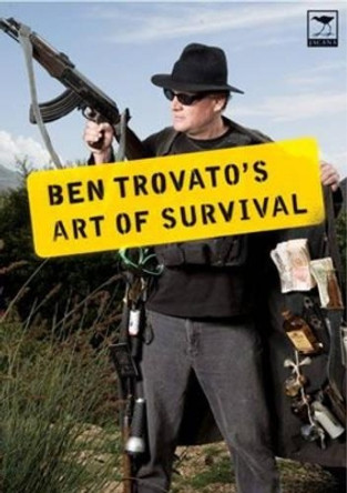 Ben Trovato's Art of Survival by Ben Trovato 9781770091610