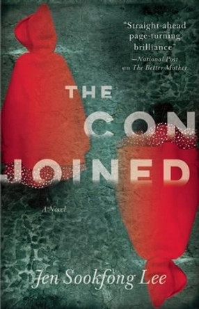 The Conjoined: A Novel by Jen Sookfong Lee 9781770412842