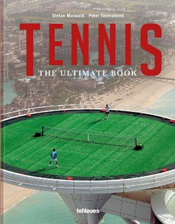 Tennis: The Ultimate Book by Peter Feierabend