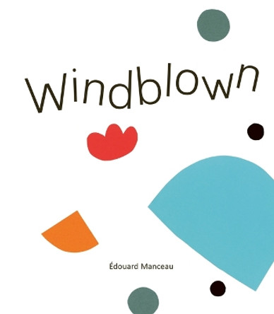 Windblown by Édouard Manceau 9781771476706