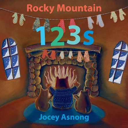 Rocky Mountain 123s by Jocey Asnong 9781771602112