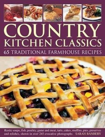 Country Kitchen Classics by Sarah Banbery 9781780191485