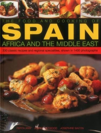 Food and Cooking of Spain, Africa and the Middle East by Pepita Aris 9781780194370