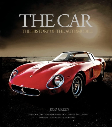 Car: The History of the Automobile by Rod Green 9781780971896