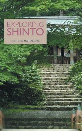 Exploring Shinto by Michael Pye 9781781799598