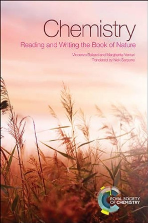 Chemistry: Reading and Writing the Book of Nature by Vincenzo Balzani 9781782620020