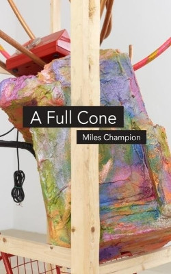 A Full Cone by Miles Champion 9781784104405