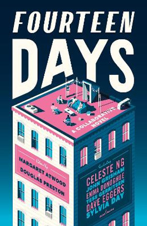 Fourteen Days: A unique collaborative novel from a star-studded cast of writers by Margaret Atwood 9781784745462