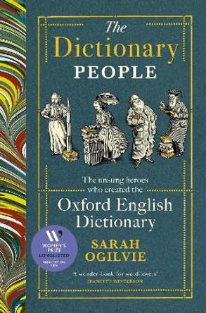 The Dictionary People: The unsung heroes who created the Oxford English Dictionary by Sarah Ogilvie 9781784744946