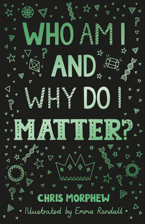 Who Am I and Why Do I Matter? by Chris Morphew 9781784986988