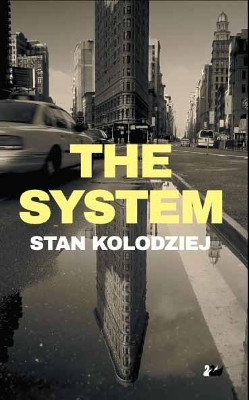 The System by Stan Kolodziej 9781783081325