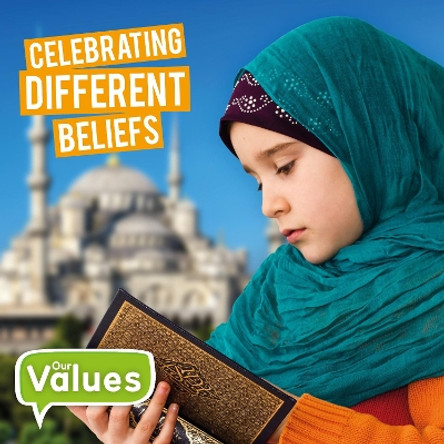 Our Values: Celebrating Different Beliefs by Steffi Cavell-Clarke 9781786371126