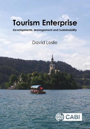 Tourism Enterprise: Developments, Management and Sustainability by David Leslie 9781786395481