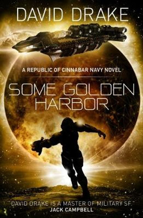 Some Golden Harbor by David Drake 9781785652257