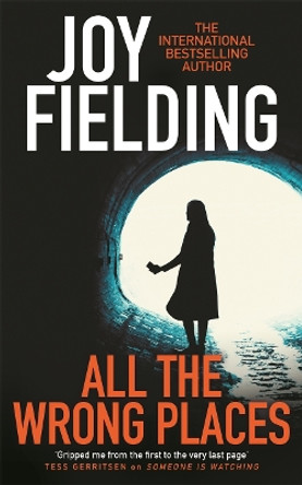 All The Wrong Places by Joy Fielding 9781785767876