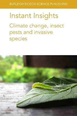 Instant Insights: Climate Change, Insect Pests and Invasive Species by Kayode David Ileke 9781786769275