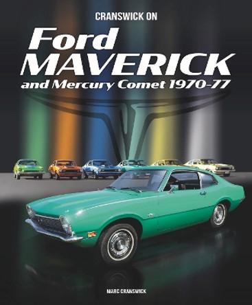 Cranswick on Ford Maverick and Mercury Comet 1970-77 by Marc Cranswick 9781787116696