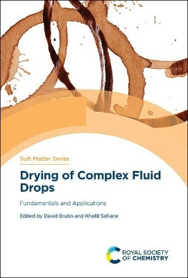 Drying of Complex Fluid Drops: Fundamentals and Applications by David Brutin 9781788017909