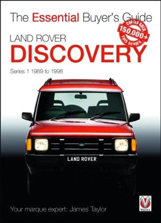 Land Rover Discovery Series 1 1989 to 1998: Essential Buyer's Guide by James Taylor 9781787112414