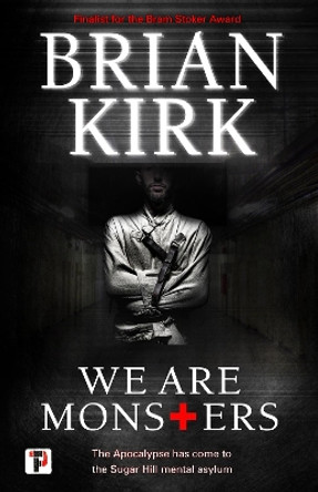 We Are Monsters by Brian Kirk 9781787583771