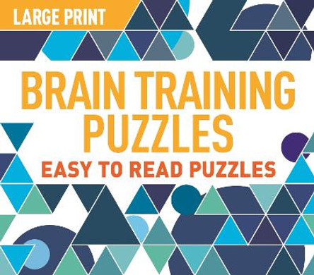 Large Print Brain Training Puzzles by Eric Saunders 9781788886925