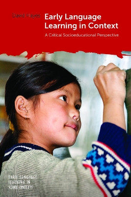 Early Language Learning in Context: A Critical Socioeducational Perspective by David Hayes 9781800415843