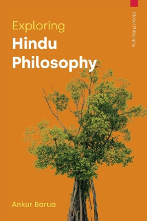 Exploring Hindu Philosophy by Ankur Barua 9781800502697