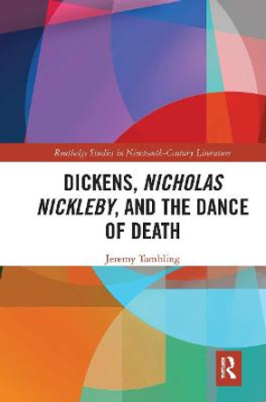 Dickens, Nicholas Nickleby, and the Dance of Death by Jeremy Tambling