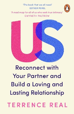 Us: Reconnect with Your Partner and Build a Loving and Lasting Relationship by Terrence Real 9781804943847