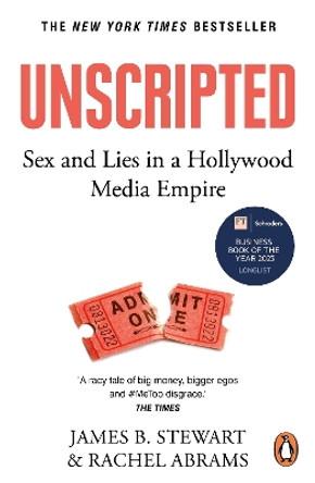 Unscripted: Sex and Lies in Hollywood’s Most Powerful Company by James B. Stewart 9781804946206