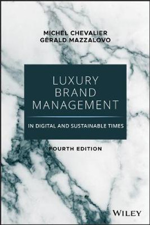 Luxury Brand Management in Digital and Sustainable  Times, 4th Edition by M Chevalier