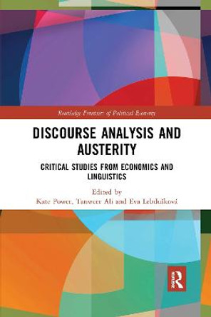 Discourse Analysis and Austerity: Critical Studies from Economics and Linguistics by Kate Power