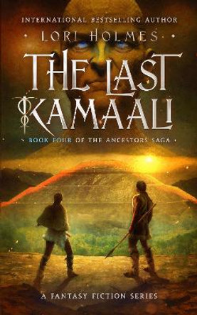 The Last Kamaali: The Last Kamaali by Lori Holmes 9781804673218