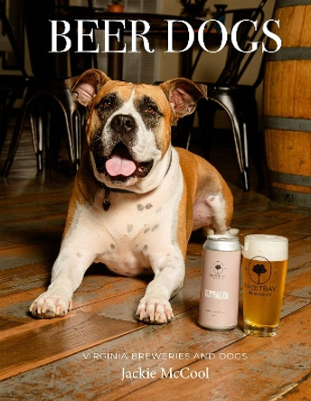 Beer Dogs - Virginia by Jackie McCool 9781804677988