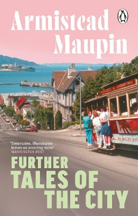 Further Tales Of The City: Tales of the City 3 by Armistead Maupin 9781804994276