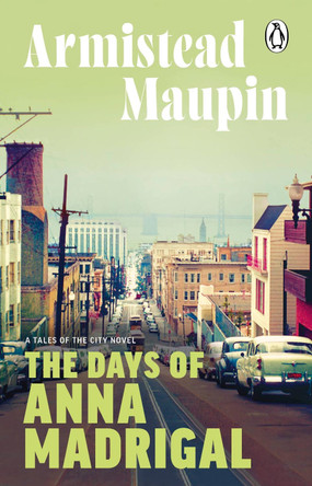 The Days of Anna Madrigal: Tales of the City 9 by Armistead Maupin 9781804994337