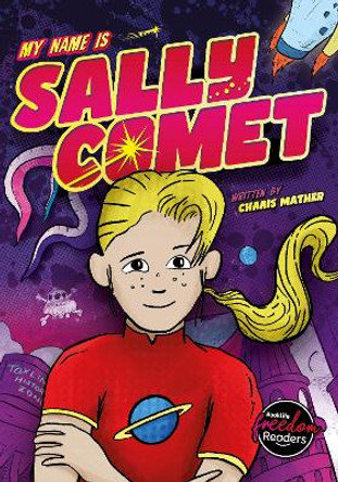 My Name Is Sally Comet by Charis Mather 9781805053576