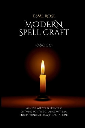 Modern Spell Craft by Esme Rose by Esme Rose 9781836021322